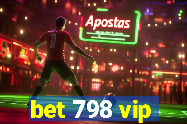 bet 798 vip